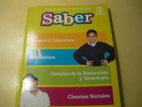 Saber Guia Integral De Actividades 3er Grado Mat Y Ciencias.