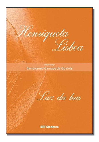 Luz Da Lua, De Bartolomeu Campos De Queiros. Editora Moderna Em Português