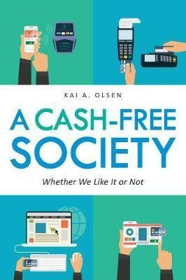 A Cash-free Society - Kai A. Olsen