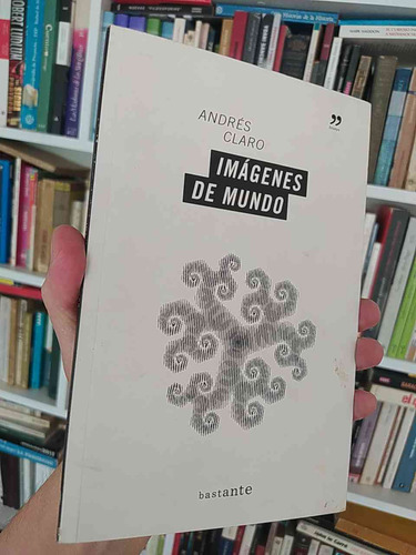 Imágenes De Mundo Andrés Claro Ensayo Bastante