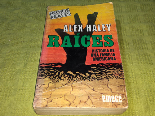 Raices - Alex Haley - Emece