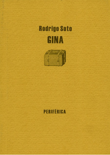 Gina, De Soto, Rodrigo. Editorial Periférica, Tapa Blanda, Edición 1 En Español, 2006