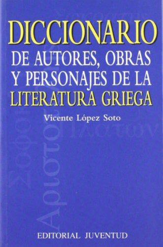 Diccionario De Autores , Obras Y Personajes De La Literatura