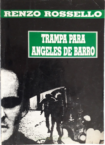 Libro Trampa Para Ángeles De Barro Novela Renzo Rossello