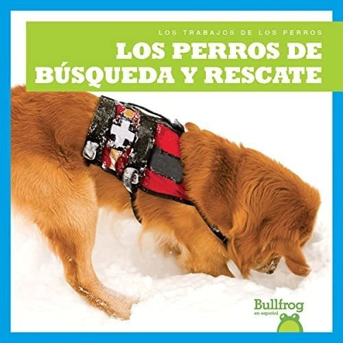 Los Perros De Busqueda Y Rescate (search And Rescue Dogs)&-.