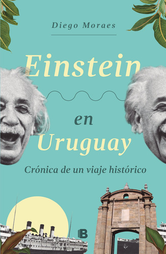 Libro Einstein En Uruguay De Diego Moraes