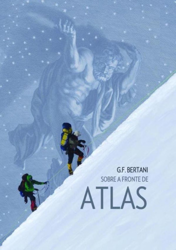 Sobre A Fronte De Atlas: Sobre A Fronte De Atlas, De Bertani,g. F.. Editora Scortecci, Capa Mole, Edição 1 Em Português, 2017