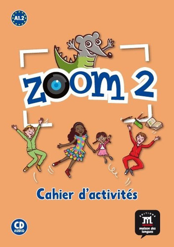 Zoom 2 - Cahier D'activites + Audio Cd (Fle), de No Aplica. Editorial Difusión, tapa blanda en francés, 2013