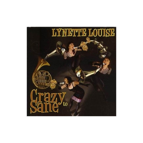 Louise Lynette Crazy To Sane Usa Import Cd Nuevo