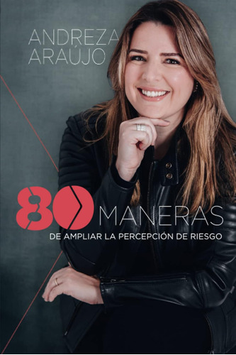 80 Maneras De Ampliar La Percepción De Riesgo / Andreza Araú