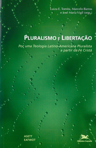 Pluralismo E Libertação, De Marcelo De Barros Souza. Editora Edições Loyola, Capa Dura Em Português