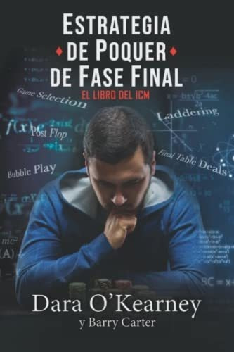 Estrategia De Poquer De Fase Final - El Libro Del.., De O'kearney, Dara. Editorial Independently Published En Español