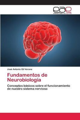 Libro Fundamentos De Neurobiologia - Gil Verona Jose Anto...