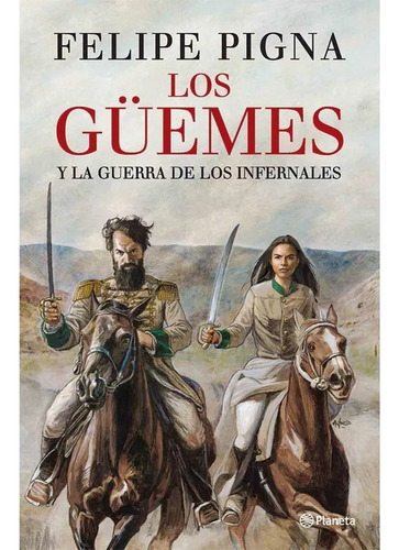 Los Guemes - Pigna Felipe