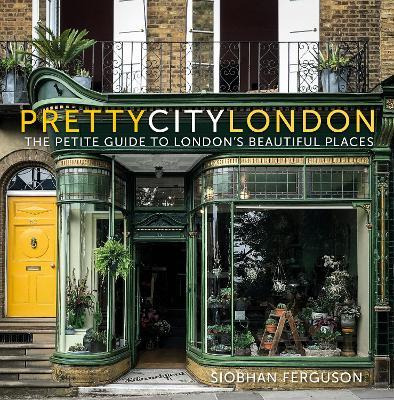 Libro Prettycitylondon: The Petite Guide To London's Beau...