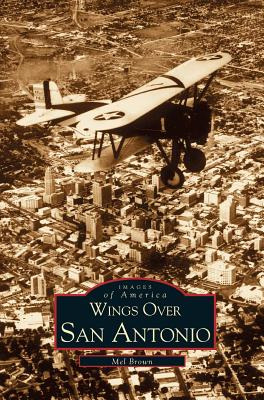 Libro Wings Over San Antonio - Brown, Mel