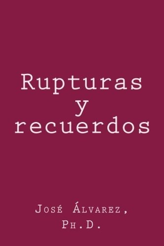 Rupturas Y Recuerdos