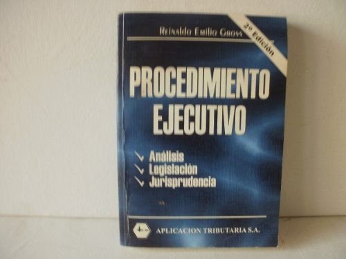 Procedimiento Ejecutivo-   Reinaldo Emilio Gross 