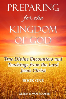 Libro Preparing For The Kingdom Of God - Book 1: True Div...