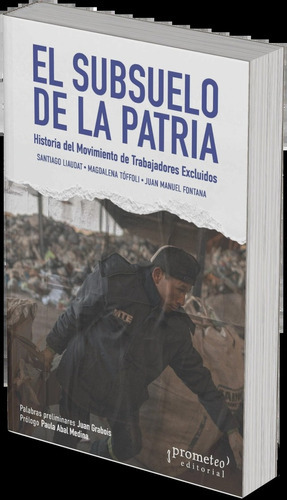 Subsuelo De La Patria, El. Historia Del Movimiento De Trab 