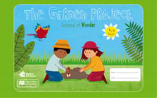 The Garden project: Journal Of Wonder - Pasta Pack, De Education Macmillan. Editora Macmillan Education, Capa Mole, Edição 1 Em Português, 2019