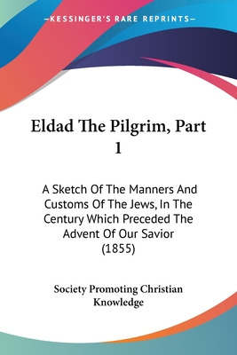 Libro Eldad The Pilgrim, Part 1: A Sketch Of The Manners ...