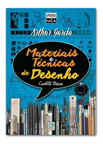 Aprenda & Faça - Materiais E Técnicas De Desenho - Conceitos