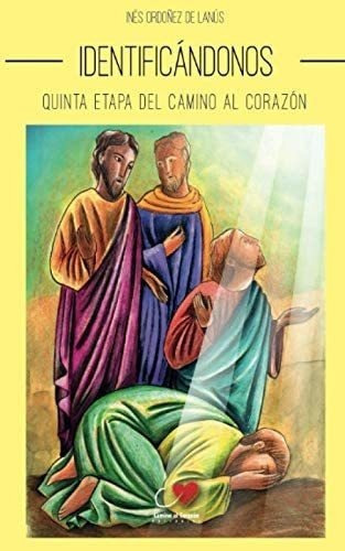 Libro Identificándonos: Quinta Etapa Del Camino Al Corazón