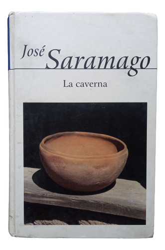 La Caverna José Saramago Edicion Año 2003 Tapas Duras