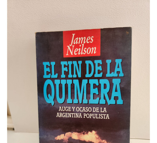 El Fin De La Quimera James Neilson