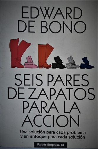 Seis Pares De Zapatos Para La Accion - Edward De Bono - 1992