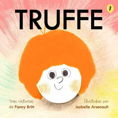 Libro: Truffe. Arsenault, Isabelle/britt, Fanny. Salamandra