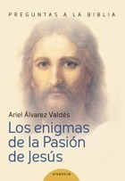 Libro Los Enigmas De La Pasion De Jesus De Ariel Alvarez Val