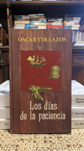 Los Días De La Paciencia / Oscar Collazos