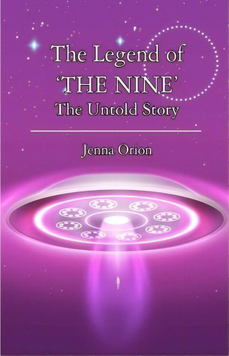 The Legend Of The Nine, De Jenna Orion. Editorial Createspace, Tapa Blanda En Inglés