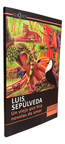 Un Viejo Que Leia Historias De Amor - Luis Sepulveda