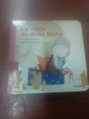 Libro De Montes - La Valija De Doña María Loqueleo Tapa Dura