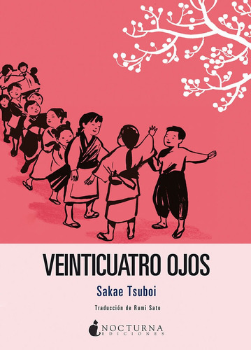 Veinticuatro Ojos, De Tsuboi, Sakae. Editorial Nocturna Ediciones, Tapa Blanda En Español