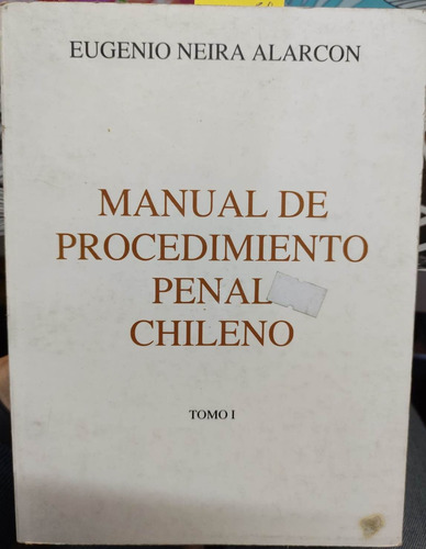 Manual De Procedimiento Penal Chileno / Eugenio Neira