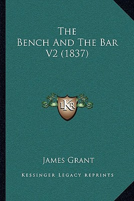 Libro The Bench And The Bar V2 (1837) - Grant, James