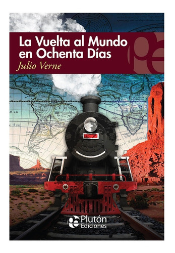 La Vuelta Al Mundo En 80 Días. - Julio Verne