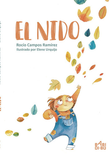 El Nido, De Campos Ramírez, Rocío. Editorial Babidi-bú, Tapa Dura En Español