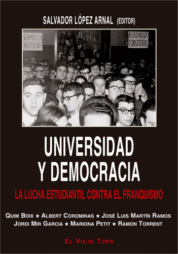 Universidad Y Democracia, De Lopez Arnal,salvador. Editorial El Viejo Topo, Tapa Blanda En Español