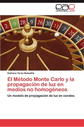 Libro: El Método Monte Carlo Y La Propagación De Luz En Medi