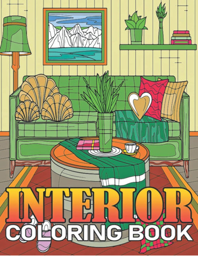 Libro: Interior Coloring Book: An Adults Coloring Book With 