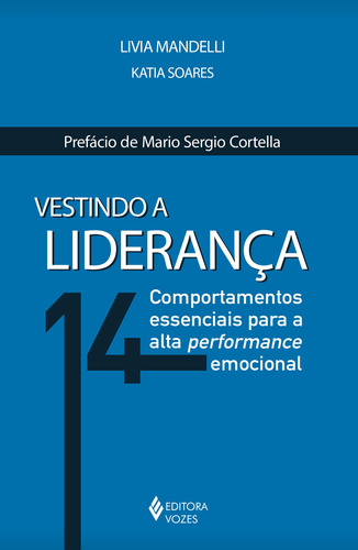 Vestindo a liderança: 14 comportamentos essenciais para a alta performance emocional, de Mandelli, Livia. Editora Vozes Ltda., capa mole em português, 2016