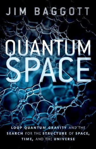 Libro: Quantum Space: Loop Quantum Gravity And The Search Of