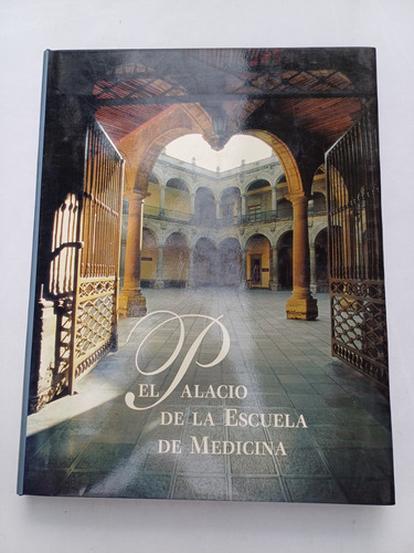{ El Palacio De La Escuela De Medicina - Carlos Viesca }