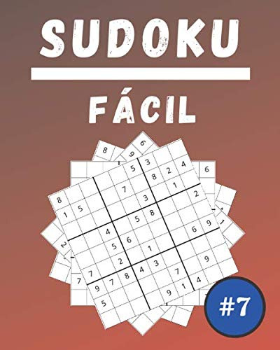 Sudoku Facil #7: 100 Sudoku Para Adultos | Letra Grande | Ni