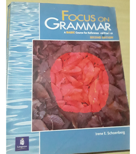 Focus On Grammar - A Basic Course For Reference And Practice